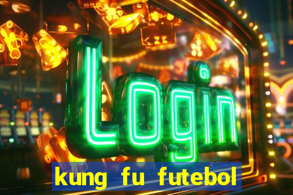 kung fu futebol clube dublado download utorrent